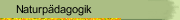 Naturp&auml;dagogik