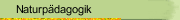 Naturp&auml;dagogik