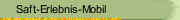 Saft-Erlebnis-Mobil